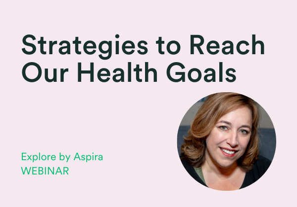Strategies to Reach Our Health Goals Webinar