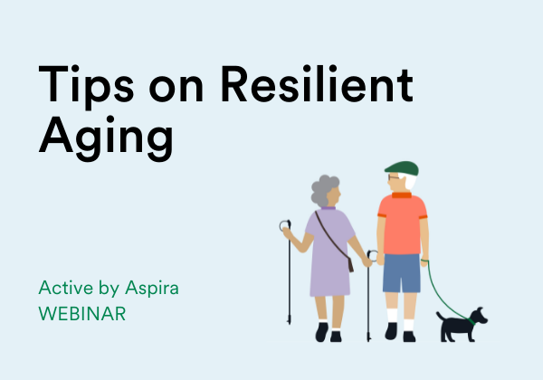 Tips on Resilient Aging webinar with Patricia Morgan